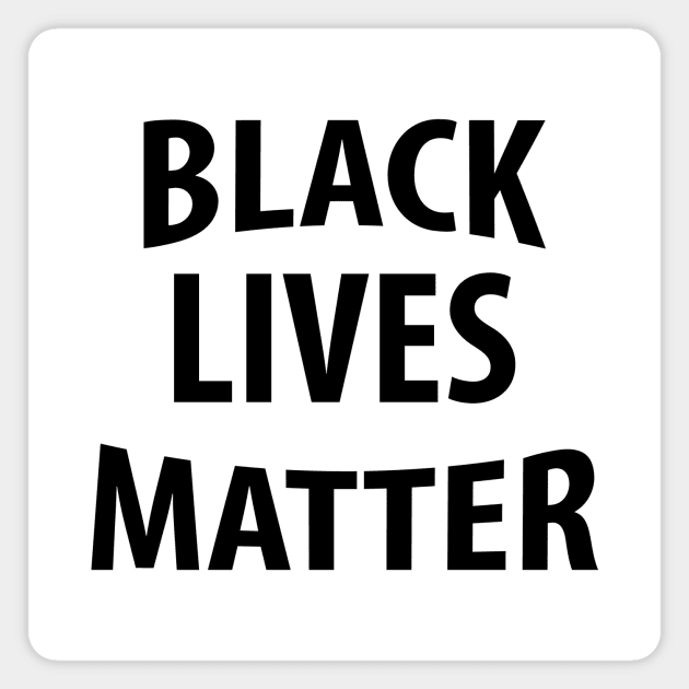 BLACK LIVES MATTER Magnet by Dexter